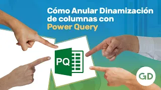 Cómo Anular Dinamización de columnas con Power Query