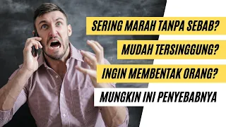 Kamu Sering Marah Tanpa Sebab? Mungkin Ini Penyebabnya (Buat Kamu Yang Sering Marah)