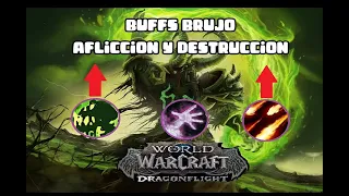 Buffs Al Brujo Afliccion y Destruccion Parche 10.2.6 (Martes 7 Mayo)