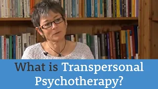 What is Transpersonal Psychotherapy?