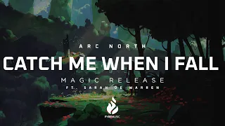 Arc North Ft. Sarah de Warren - Catch Me When I Fall [Magic Release] | ♪ Copyright Free