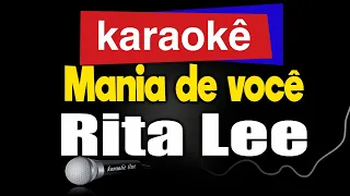 Karaokê - Mania de você - Rita Lee 🎤