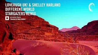 Loverush UK! & Shelley Harland - Different World (Stargazers Extended Remix) Amsterdam Trance ​