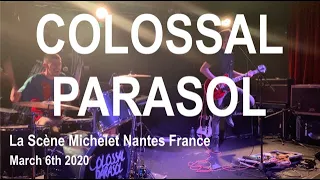 COLOSSAL PARASOL Live Full Concert 4K @ La Scène Michelet nantes France March 6th 2020