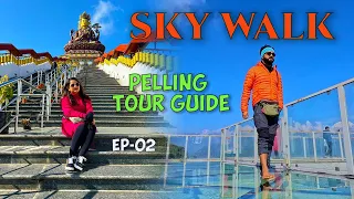 Sky Walk Tour | Pelling's Best Tourist Spots | Ep-2