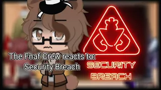 The Fnaf Crew Reacts to: Security Breach