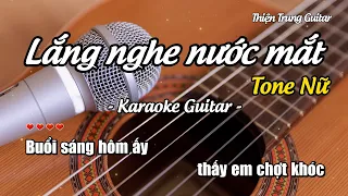 Karaoke Lắng nghe nước mắt (Tone Nữ) - Guitar Solo Beat | Thiện Trung Guitar