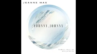 Jeanne Mas - Johnny,Johnny (2K22 REMIX by DEEJAYMIKL)