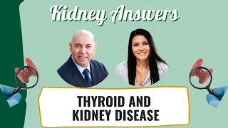 Thyroid & Kidney Disease: Hypothyroidism and Hyperthyroidism impact on kidneys