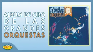 ☆★♫♪ALBUM DE ORO DE LAS GRANDES ORQUESTAS♫♪☆★