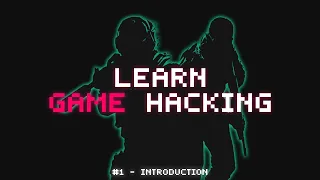 Learn Game Hacking - Introduction