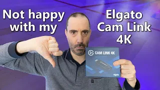 Not happy with the Elgato Cam Link 4K