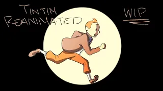 Tintin Opening Sequence REANIMATED - WIP