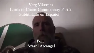 Varg Vikernes - Comentarios sobre la pelicula "Lords of Chaos" parte 2 (Subtitulado en Español)