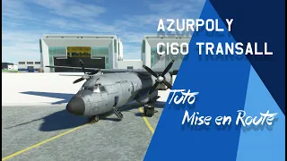 AZURPOLY C-160R TRANSALL - Tutoriel FR Partie 1 - Mise en Route