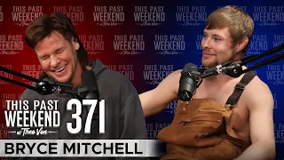 Bryce Mitchell | This Past Weekend w/ Theo Von #371