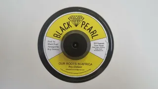 Our Roots In Africa / Our Dub - Roy Dobson  - Black Pearl