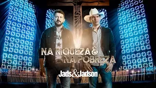 Jads & Jadson - Na Riqueza e Na Pobreza