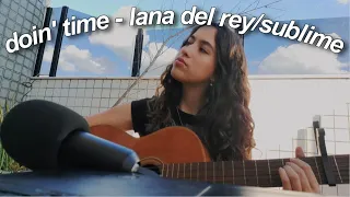 doin' time - lana del rey/sublime (cover) by isabela garden