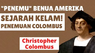 Sejarah Kelam Penjelajah Christopher Columbus | Benua Amerika