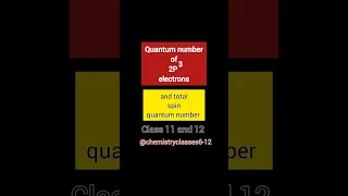 quantum number of 2p3 electrons @chemistryclasses6-12