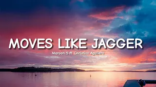 Maroon 5 - Moves Like Jagger (Lyrics) ft. Christina Aguilera