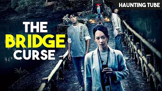 The Bridge Curse (2020) Ending Explained - Real Taiwanese Urban Legend | Haunting Tube