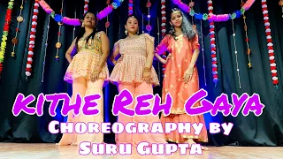 Kithe Reh Gaya | Neeti Mohan | Abhijit Vaghani | Wedding Season | Suru Gupta Choreography