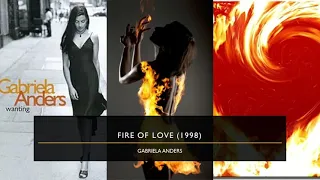"Fire of Love" ~~ GABRIELA ANDERS     (1998)