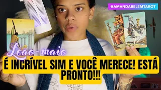 ♌️LEÃO💥MAIO💥É INCRÍVEL SIM E VOCÊ MERECE! ESTÁ PRONTO!!!