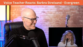 Voice Teacher Reacts: Barbra Streisand - Evergreen