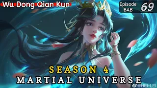 Episode 69 || Martial Universe [ Wu Dong Qian Kun ] wdqk Season 4 English story