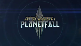 Прохождение: Age of Wonders: Planetfall (Авангард) (Ep 1) Стало куда сложнее...