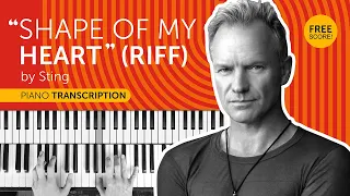 "Shape of My Heart" (riff) by Sting - piano transcription + free score!