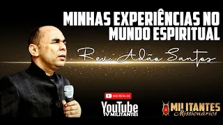 REV. ADÃO SANTOS-MINHAS EXPERIÊNCIAS NO MUNDO ESPIRITUAL