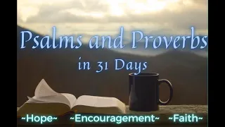 Psalms and Proverbs in 31 Days - Day 1 - START