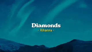 Diamonds - Rihanna [Speed Up] | (Lyrics & Terjemahan)