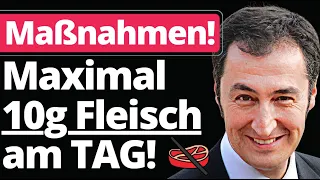 Maximal 10 Gramm Fleisch am Tag! Cem Özdemir plant Ernährungsdiktatur in Deutschland!