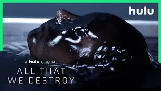 Into the Dark: All That We Destroy - Trailer (Official) • A Hulu Original