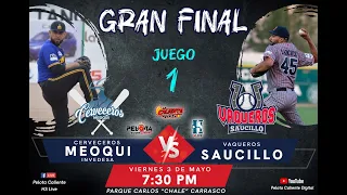 1 - GRAN FINAL - Cerveceros de Meoqui vs Vaqueros de Saucillo