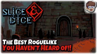 The BEST Roguelike You Haven't Heard Of! | Slice & Dice 3.0