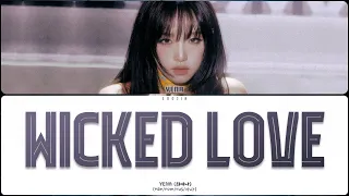 YENA - WICKED LOVE (ПЕРЕВОД | КИРИЛЛИЗАЦИЯ | COLOR CODED LYRICS)