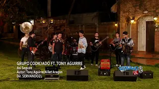 Grupo codiciado ft toni aguirre - así seguire