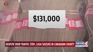 Dispute over traffic stop, cash seizure in Canadian County