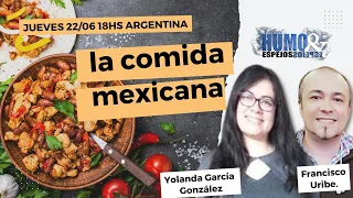 Yolanda García González/Francisco Uribe: La comida mexicana y su historia