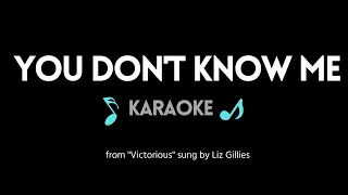 You Don't Know Me KARAOKE by Liz Gillies (from "Victorious")