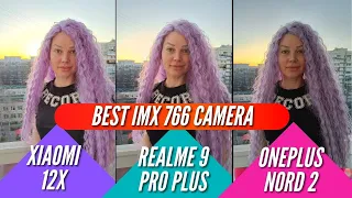 ЛУЧШАЯ КАМЕРА 766: XIAOMI 12X vs REALME 9 PRO PLUS vs ONEPLUS NORD 2. Большое сравнение фото и видео