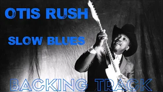 Otis Rush Slow Blues Style Backing Track With Licks