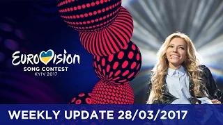 Eurovision Song Contest - Weekly Update 28/03/2017