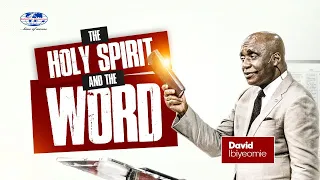 Holy Spirit and the Word | David Ibiyeomie